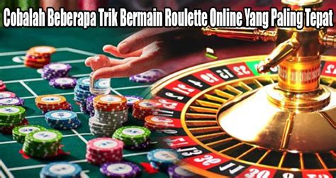 trik bermain roulette